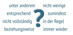 Vagheitsausdrücke in wissenschaftlichen und medizinischen Texten vermindern die Verständlichkeit.